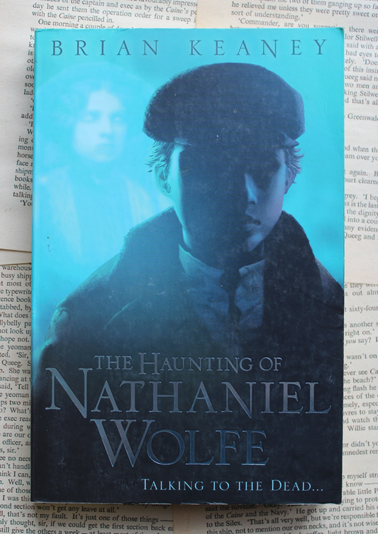 The Haunting of Nathaniel Wolfe - Brian Keaney