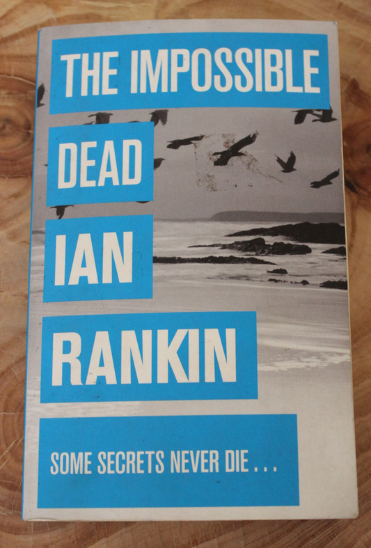 The Impossible Dead - Ian Rankin