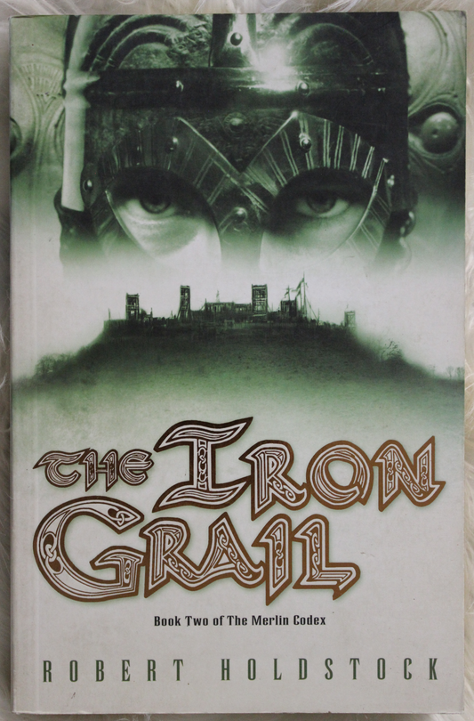 The Iron Grail - Robert Holdstock