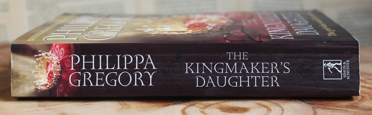 The Kingmaker's Daughter - Philippa Gregory