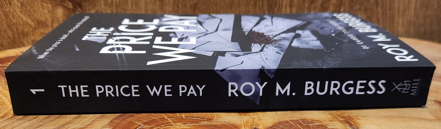 The Price We Pay - Roy M. Burgess