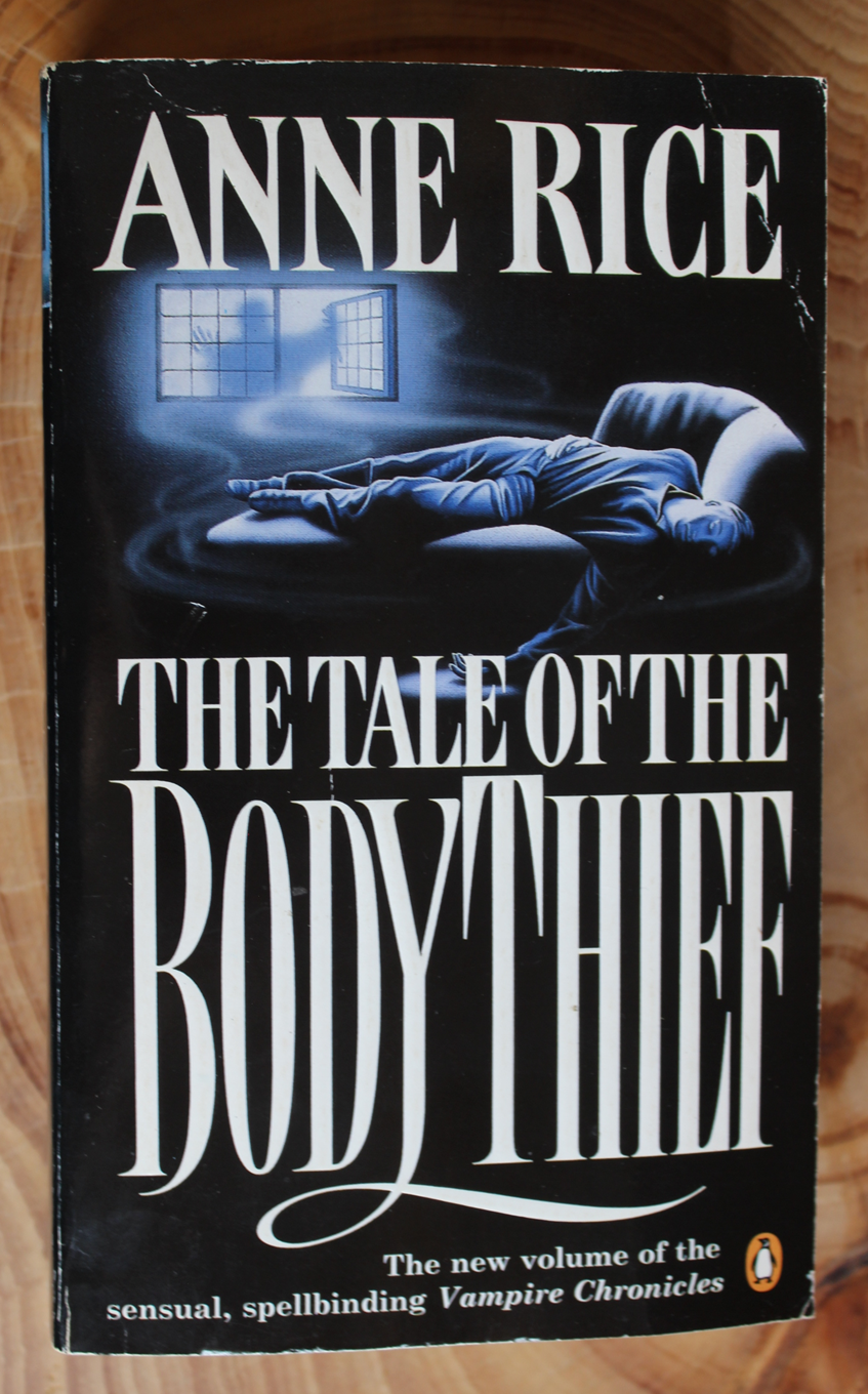 The Tale of the Body Thief - Anne Rice