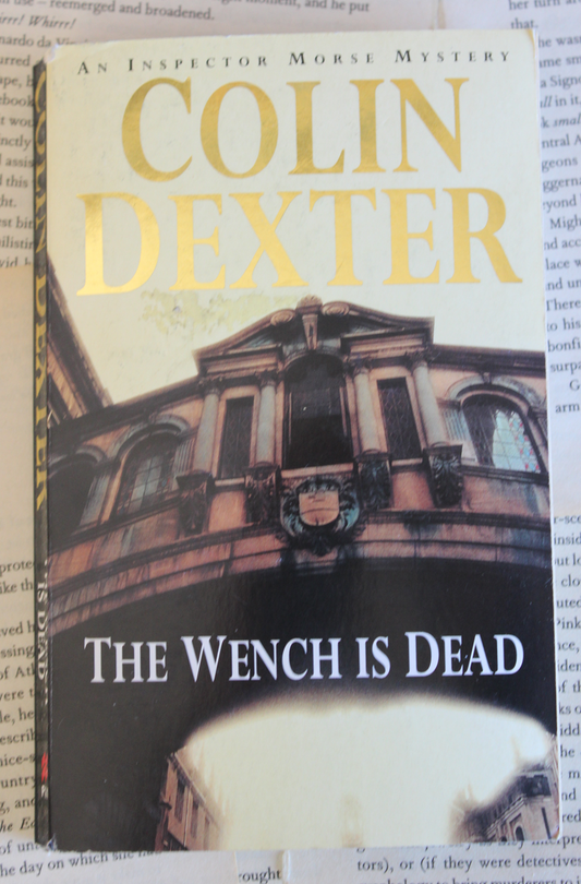 The Wench is dead - Colin Dexter