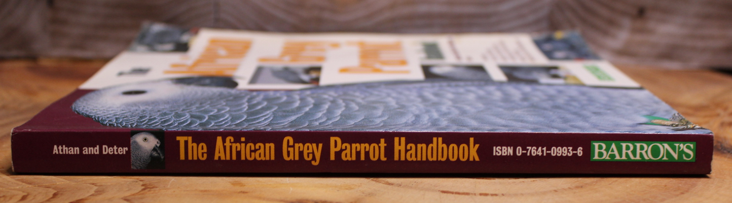 The African Grey Parrot Handbook - Mattie SueAthan and Dianalee Deter