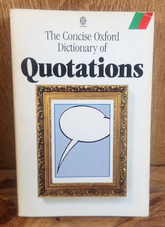 The Concise Oxford Dictionary of Quotations