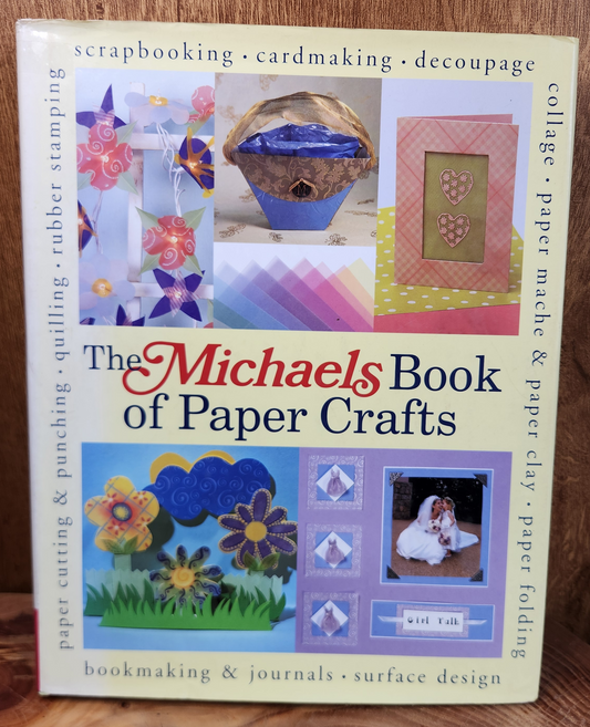 The Michaels Book of Paper Crafts