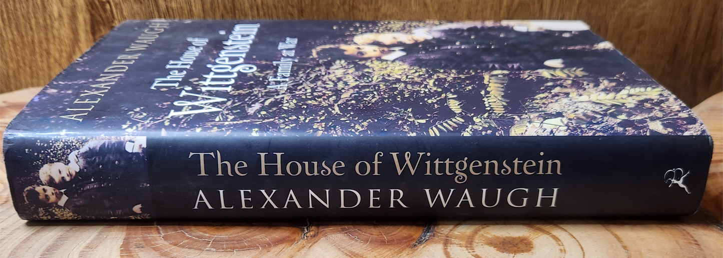 The house of Wittgenstein, a family at war - Alexander Waugh