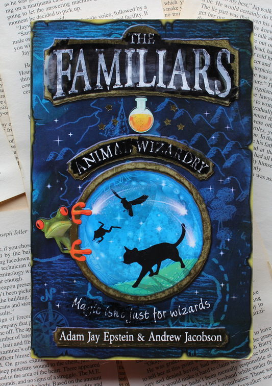 The familiars, Animal Wizardry - Adam Jay Epstein & Andrew Jacobson