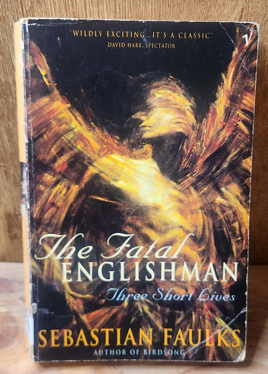 The fatal englishman - Sebastian Faulks