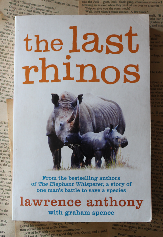 The last rhinos - Lawrence Anthony