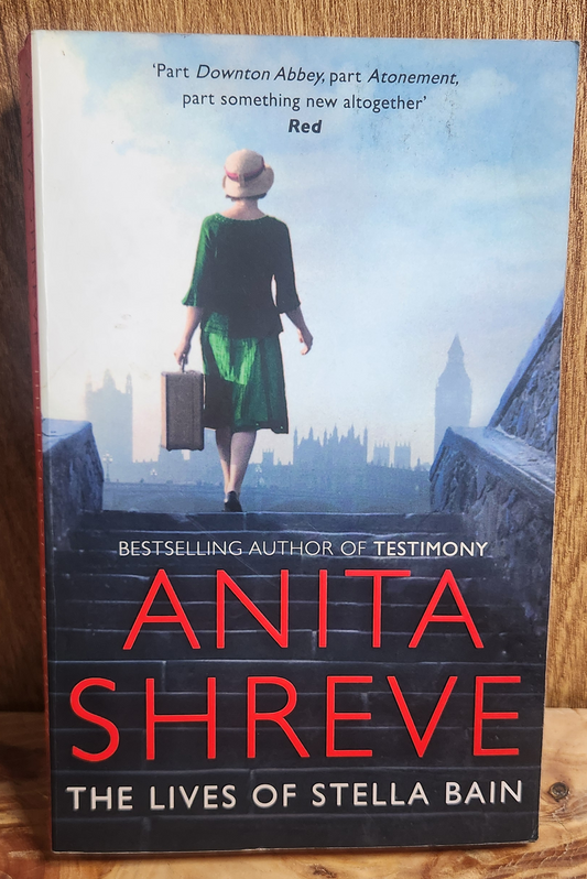 The lives of Stella Bain - Anita Shreve