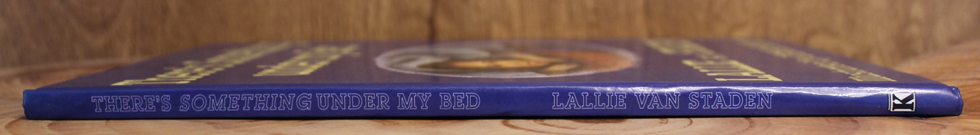 There's Something under my bed - Lallie van Staden