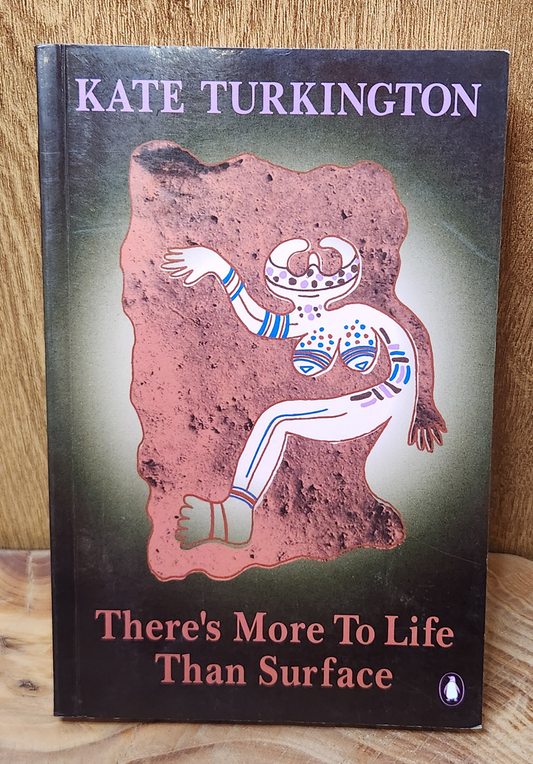 There's more to life than surface - Kate Turkington