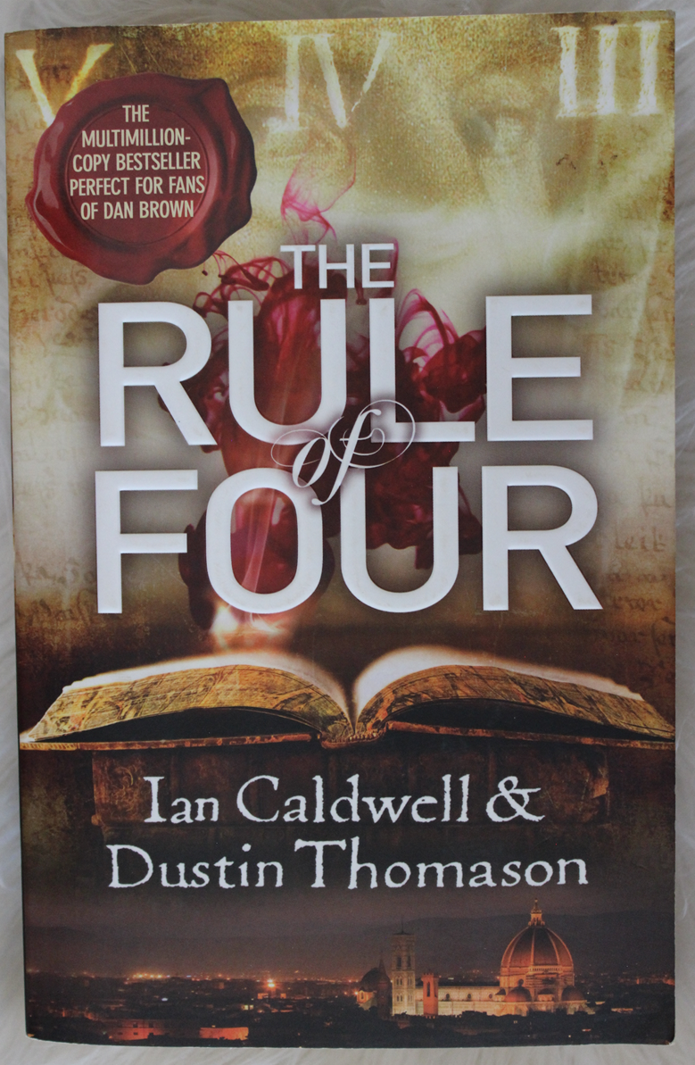 The rule of four - Ian Caldwell & Dustin Thomason