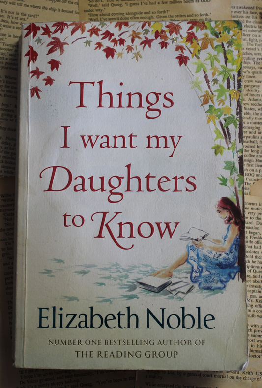 Things I want my daughters to know - Elizabeth Noble