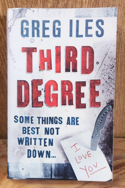 Third Degree - Greg Iles