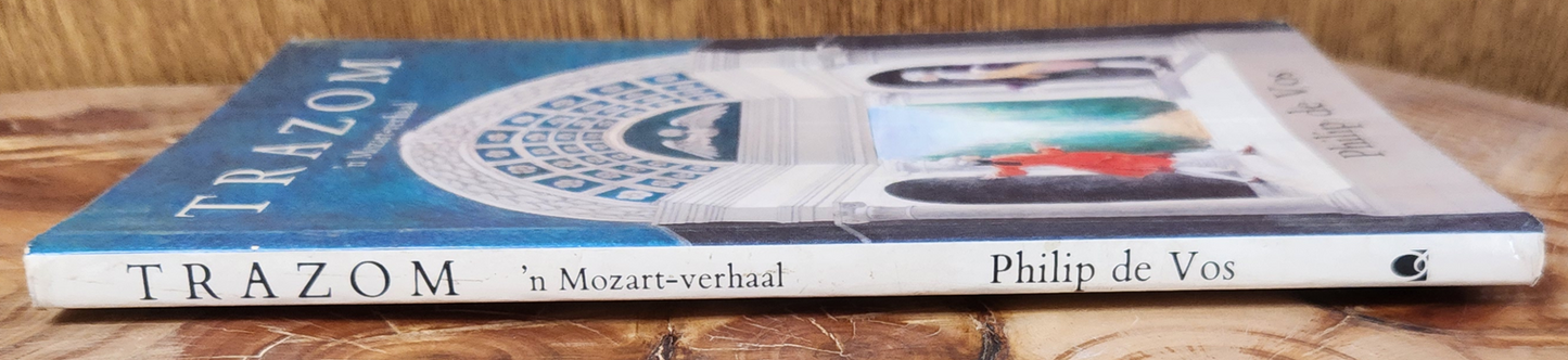 Trazom, 'n mozart verhaal - Philip de vos