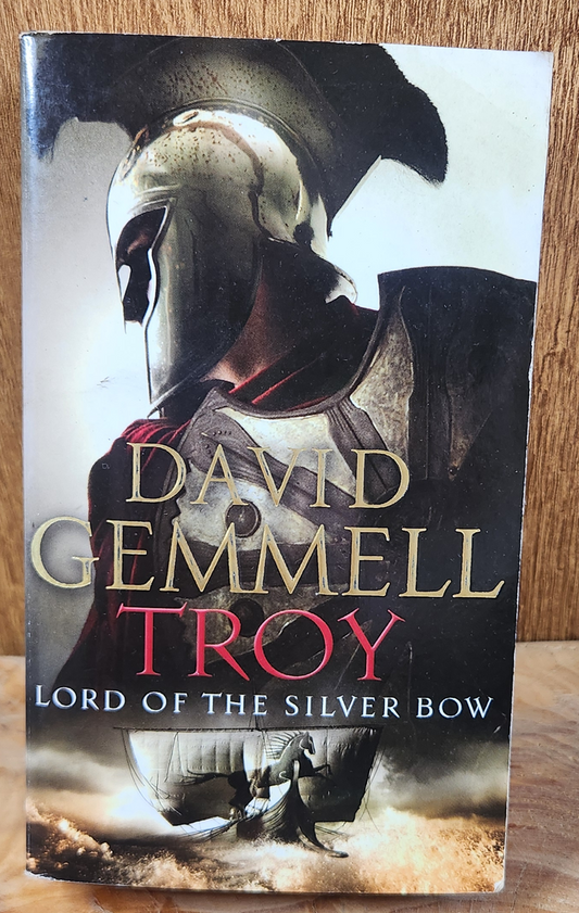 Troy, Lord of the Silver Bow - David Gemmell