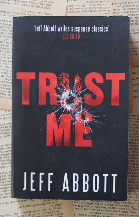 Trust me - Jeff Abbott