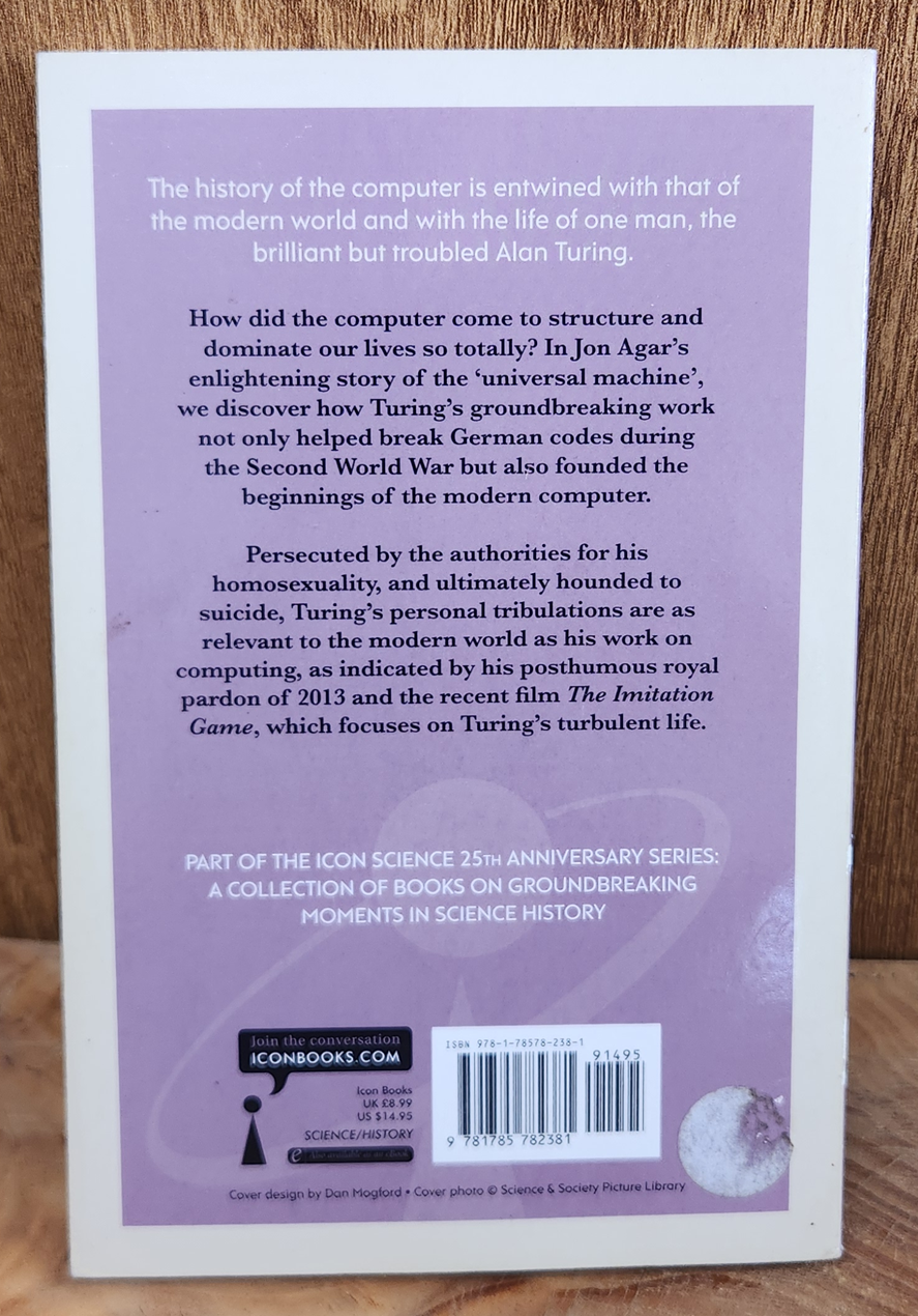 Turing and The Universal Machine - Jon Agar