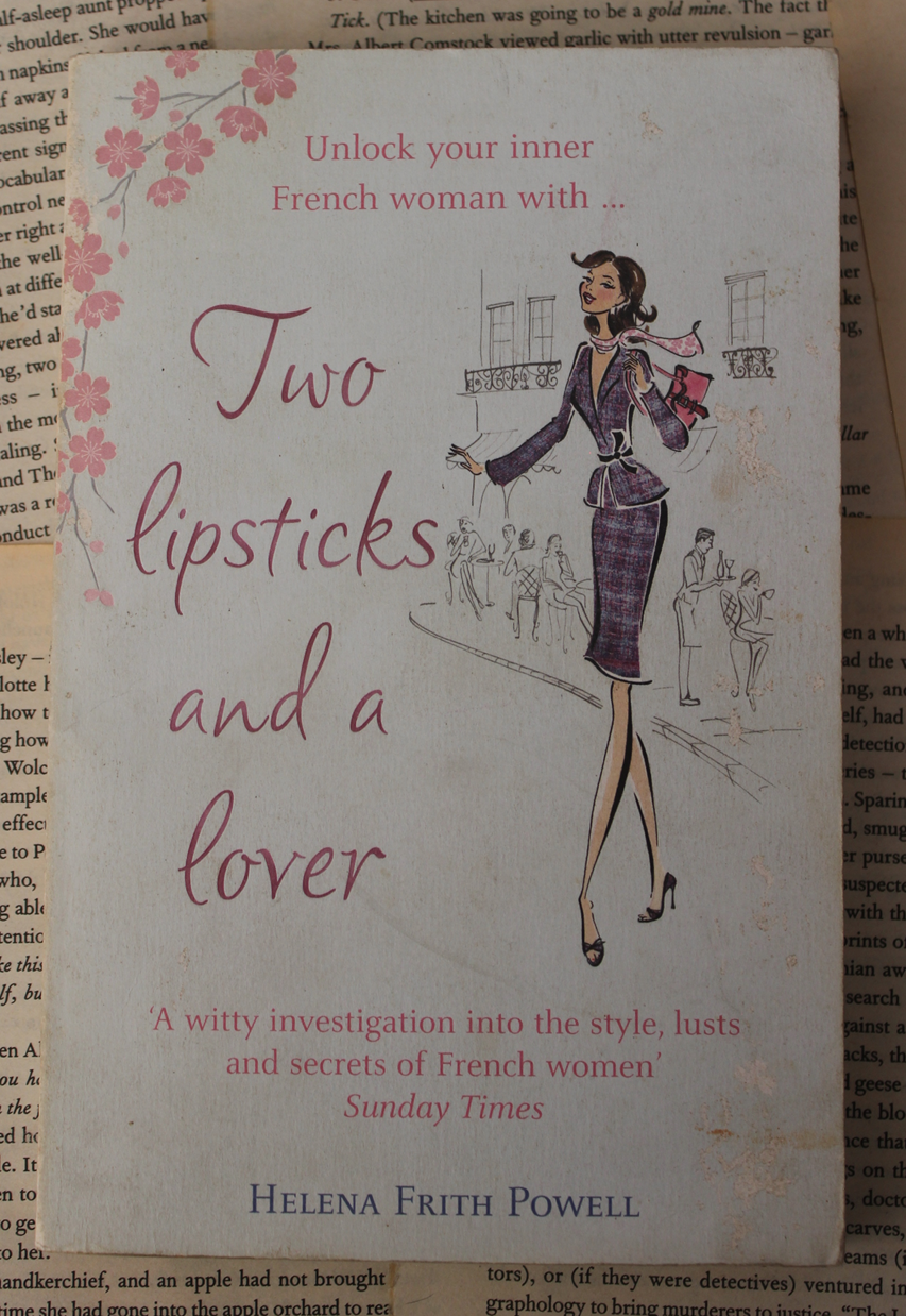 Two lipsticks and a lover - Helena Frith Powell