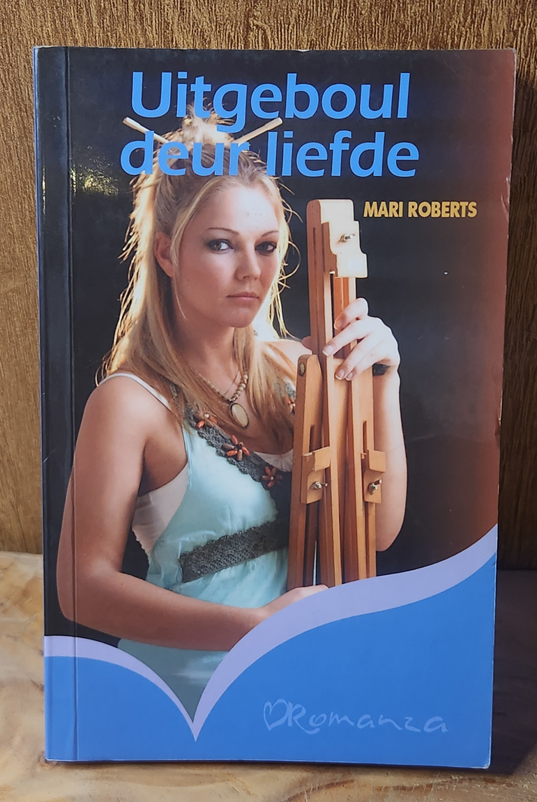 Uitgeboul vir liefde - Mari Roberts