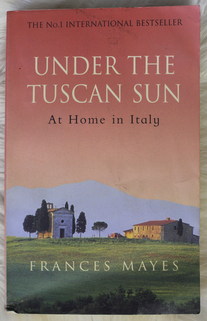 Under the Tuscan Sun - Frances Mayes