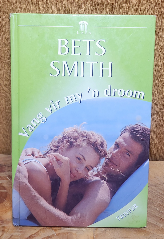 Vang vir my 'n droom - Bets Smith