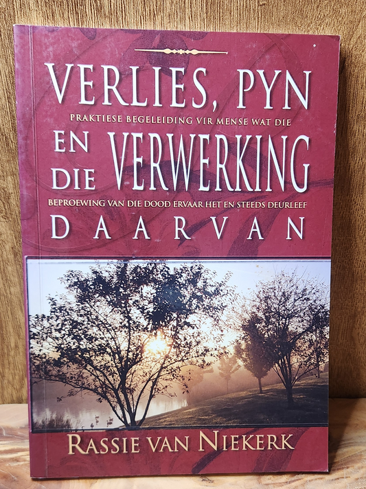 Verlies, pyn en die verwerking daarvan - Rassie van Niekerk