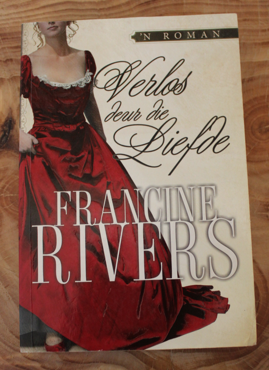 Verlos deur die Liefde - Francine Rivers