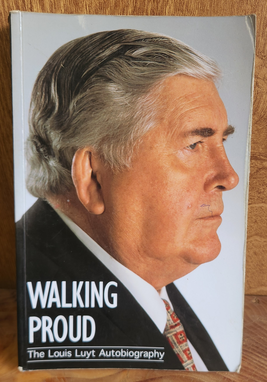 Walking Proud - The Louis Luyt Autobiography