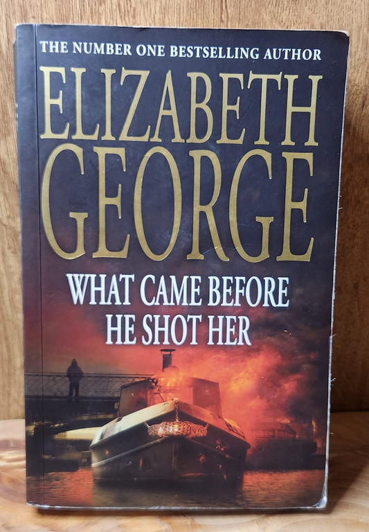 What came before he shot her - Elizabeth George