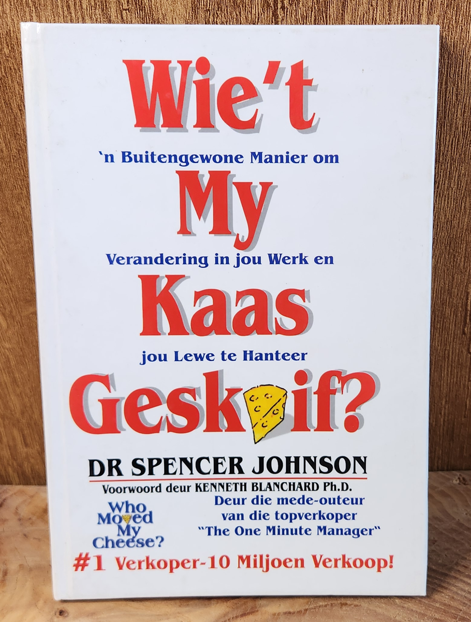 Wie't my kaas geskuif - Dr Spencer Johnson