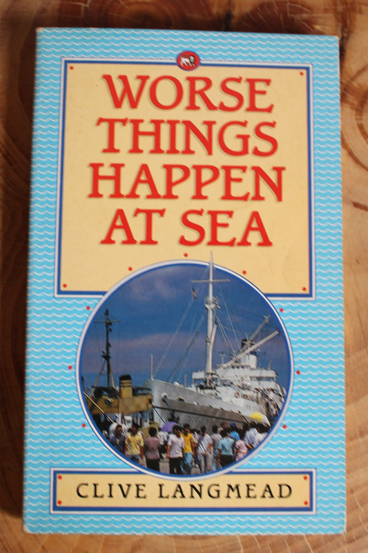 Worse things happen at sea - Clive Langmead