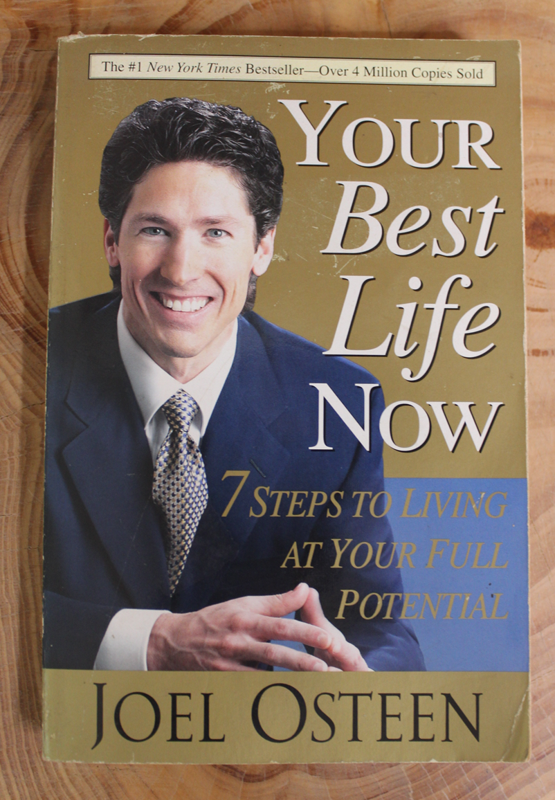 Your best life now - Joel Osteen