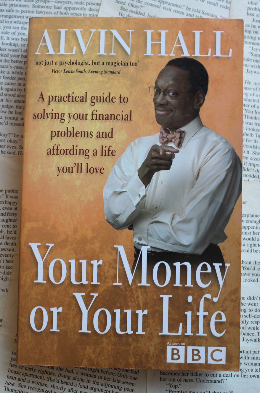 Your money or your life- Alvin Hall