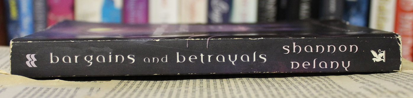 bargains and betrayals - Shannon Delany