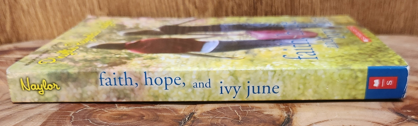 faith, hope, and ivy june - Phyllis Reynolds Naylor