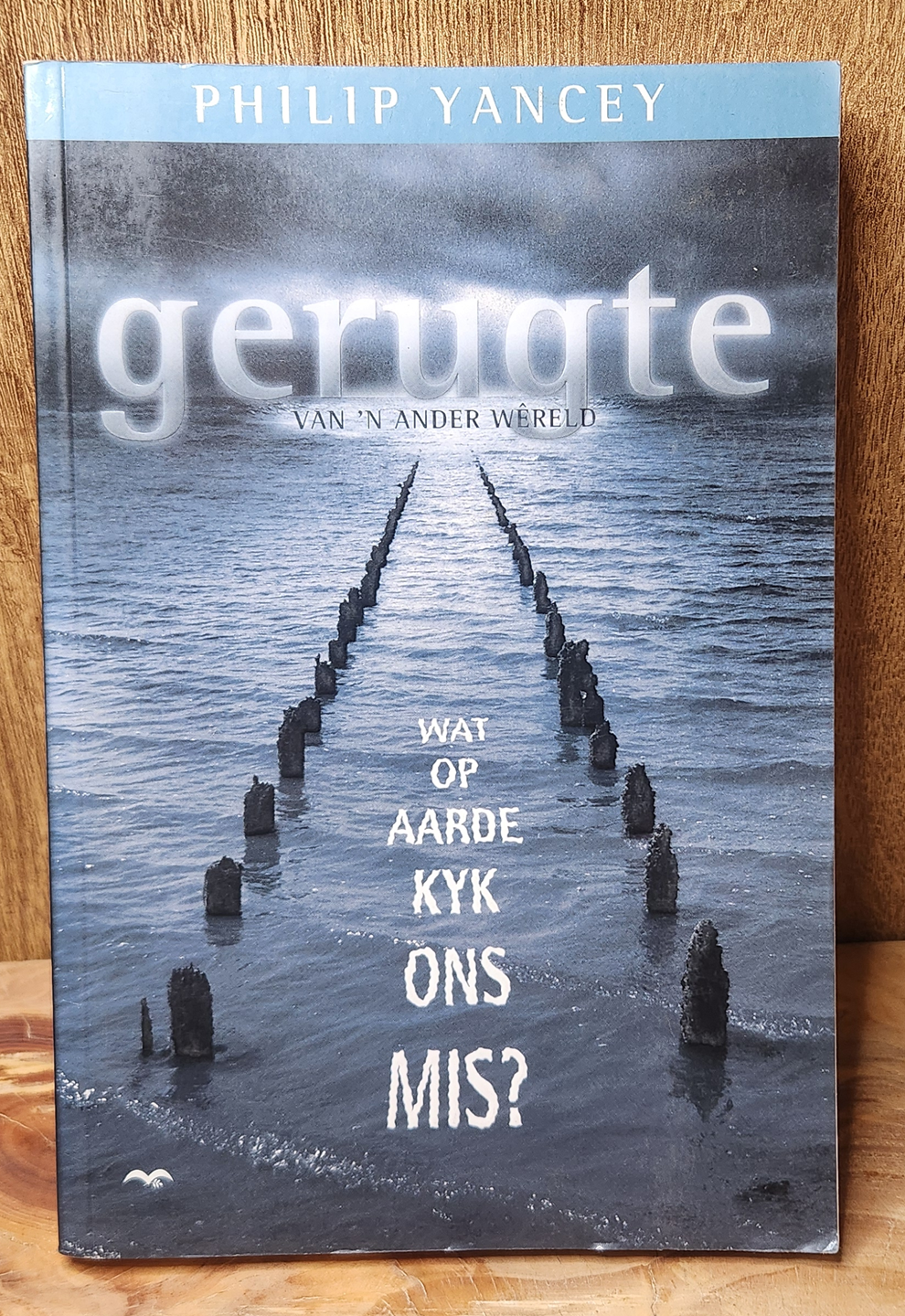 gerugte van 'n ander wereld - Philip Yancey