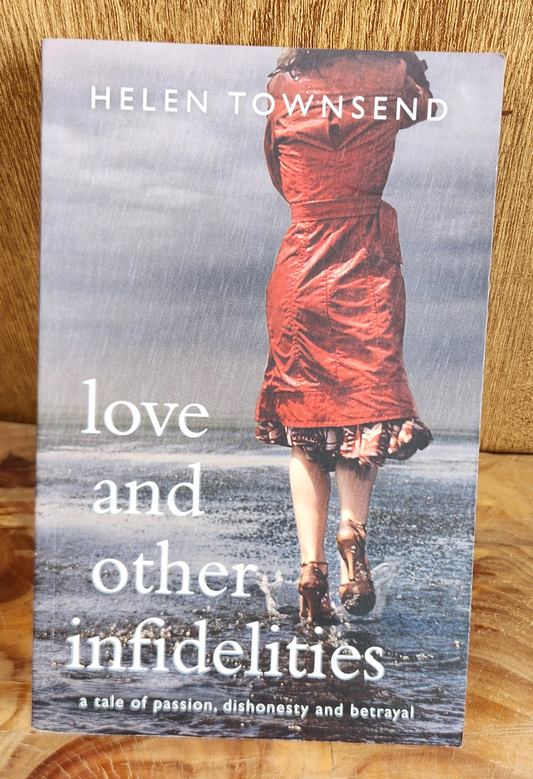 love and other infidelities - Helen Townsend