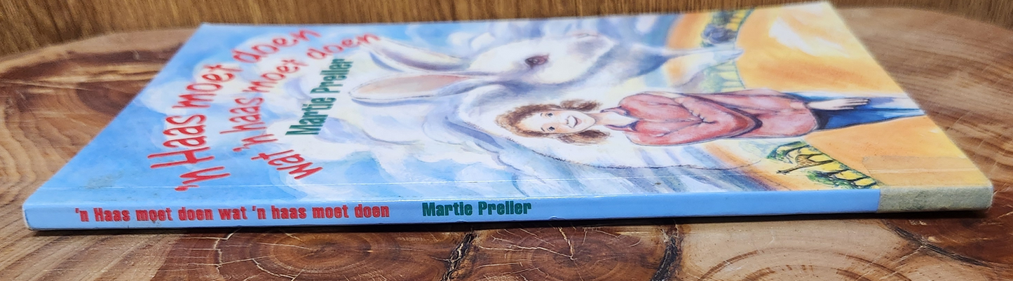 'n Haas moet doen wat 'n haas moet doen - Martie Preller