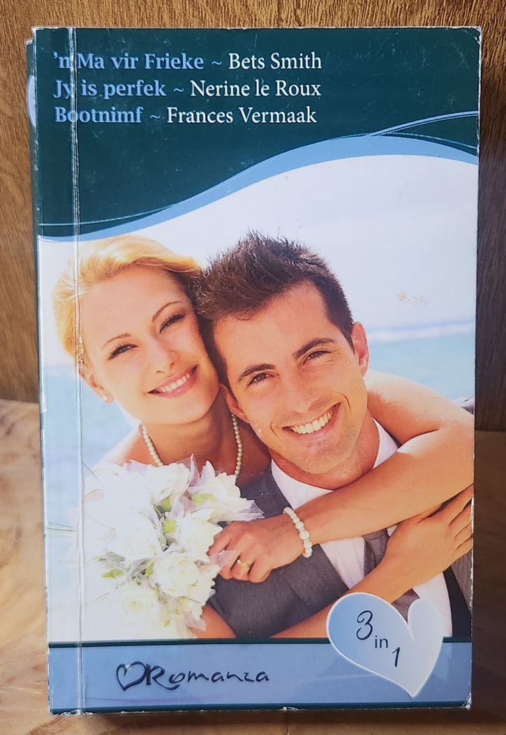 'n Ma vir Frieke, Jy is Perfek, Bootnimf - Bets Smith, Nerine le Roux, Frances Vermaak