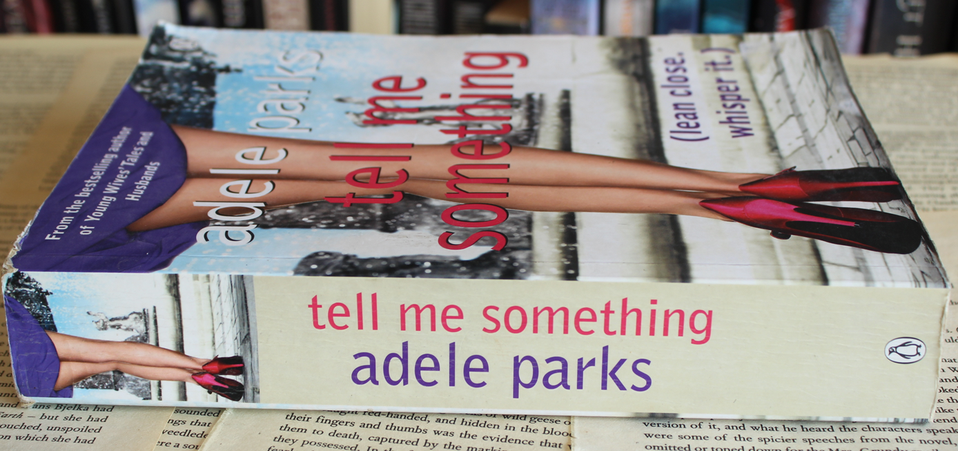 tell me something - Adele Parks