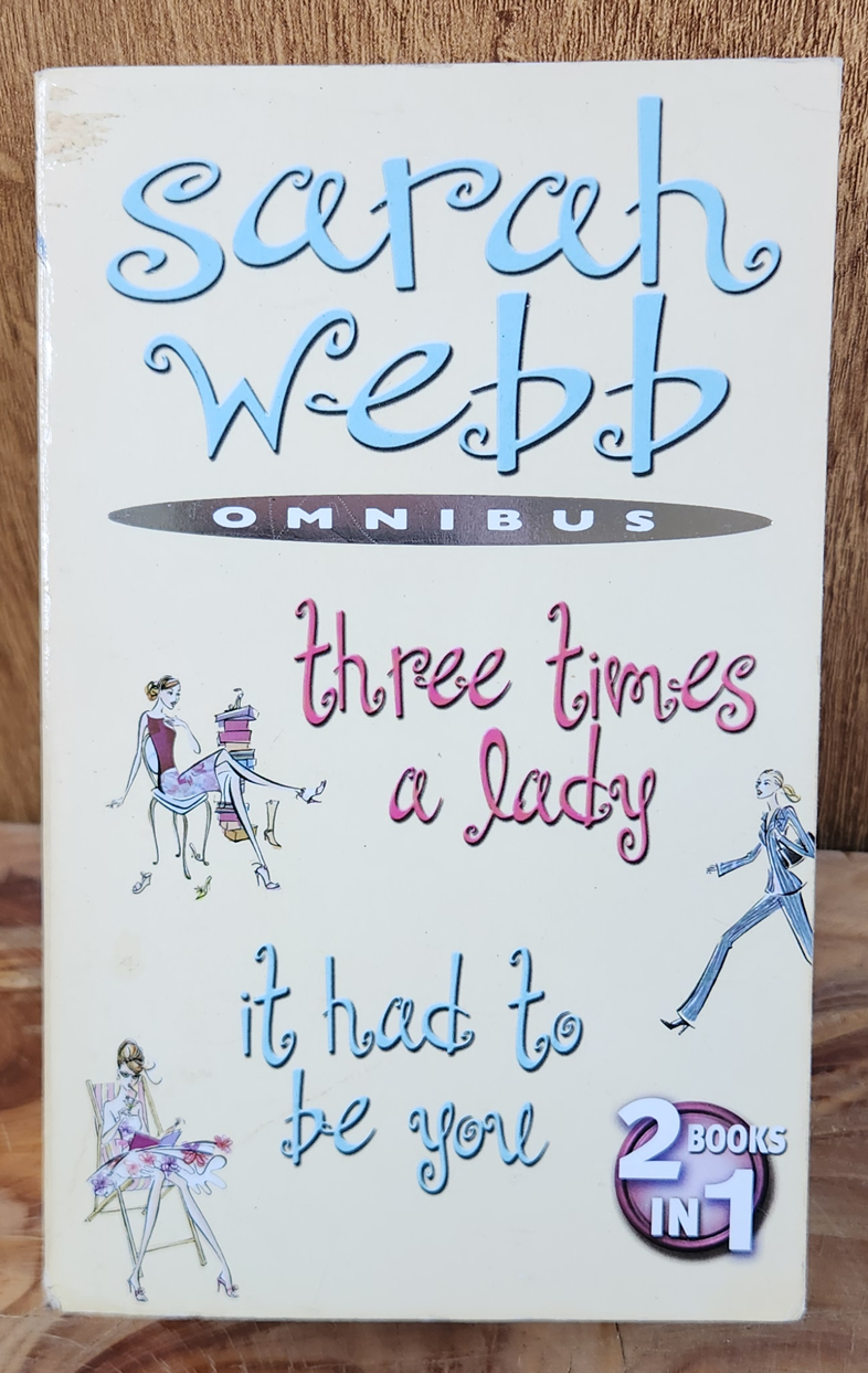 three times a lady & it had to be you - Sarah Webb